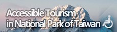 Accessible Tourism in National Park of Taiwan